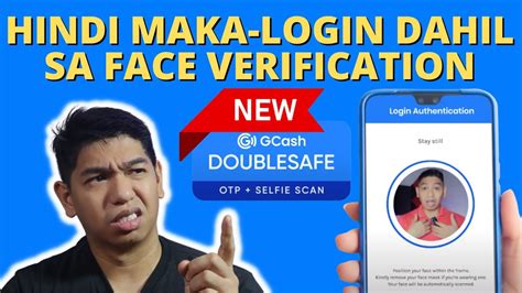 GCASH FACE VERIFICATION FAIL .